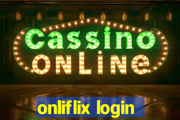 onliflix login